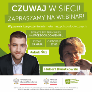 Zagrożenia w sieci dla dzieci – bezpłatny webinar ZHP 1 Zagrożenia w sieci dla dzieci - zaproszenie na webinar ZHP w ramach kampanii Czuwaj w Sieci. Na zdjęciu eksperci: Jakub Śliż i Hubert Kwiatkowski, Stowarzyszenie Pravda.