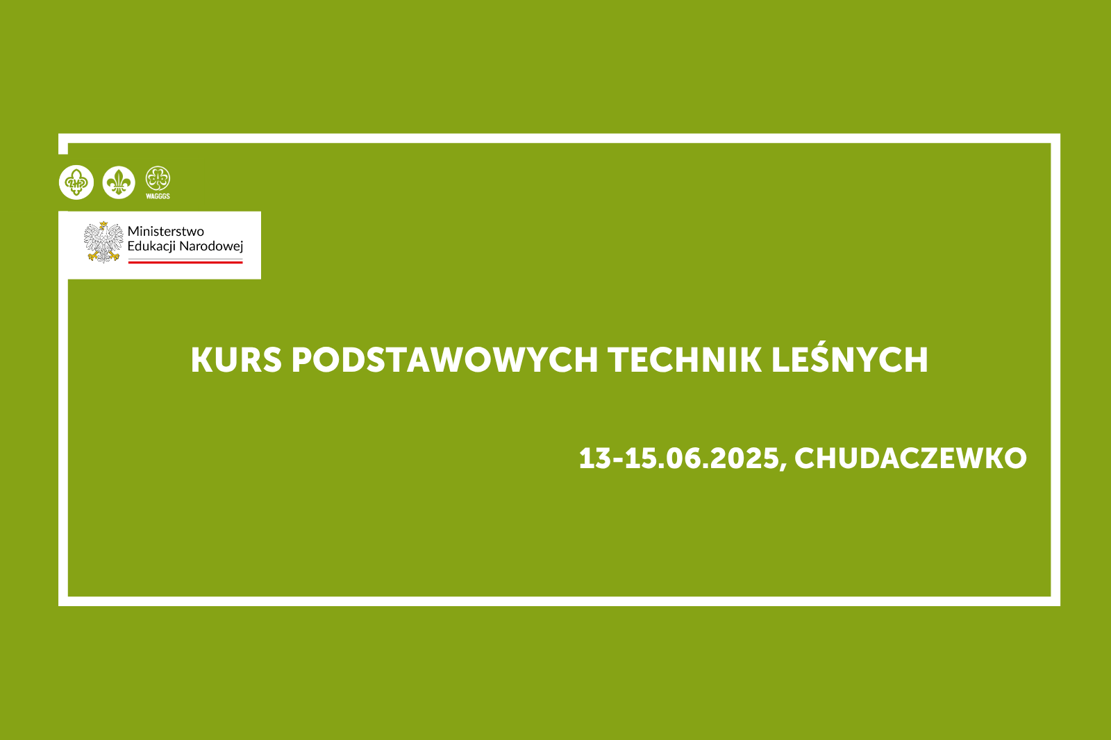 Kurs podstawowych technik leśnych – zielone tło, biały napis tytułu kursu, dodana informacja o miejscowości oraz dacie, po lewej biały logotyp MEN