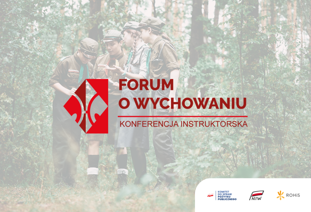 Konferencja instruktorska – „Forum o Wychowaniu – Patrzeć szerzej, naprzeciw wyzwaniom”