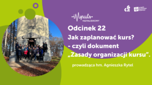 Jak ZHP projektuje kursy? | 22. odcinek podcastu „Impuls Kształceniowy” 6 Impuls ksztalceniowy – kopia 10 1