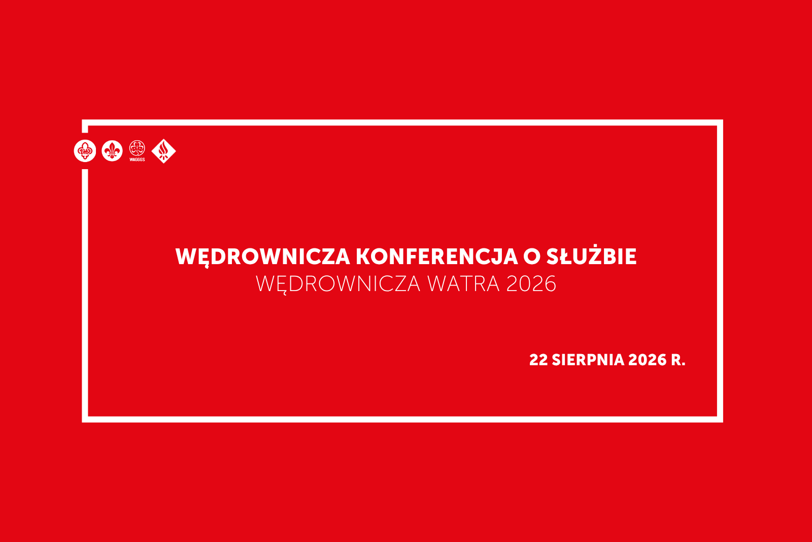 Wędrownicza konferencja o służbie – Wędrownicza Watra 2026