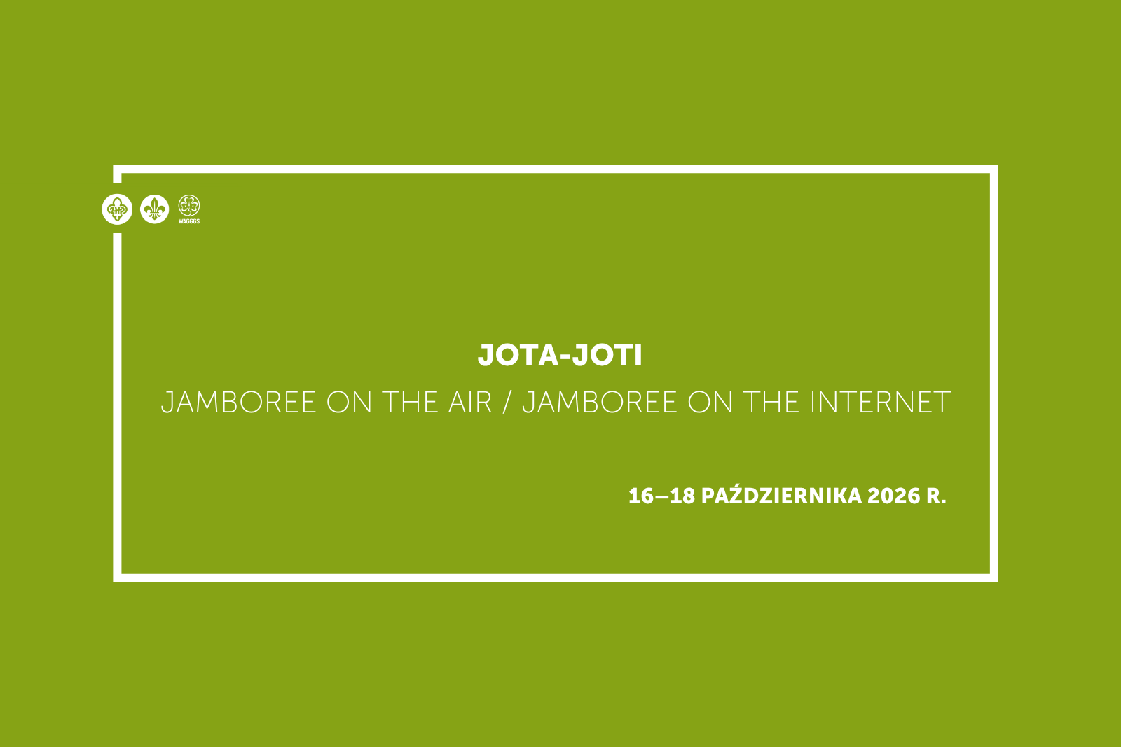 JOTA-JOTI 2026 16–18 października 2026 r.