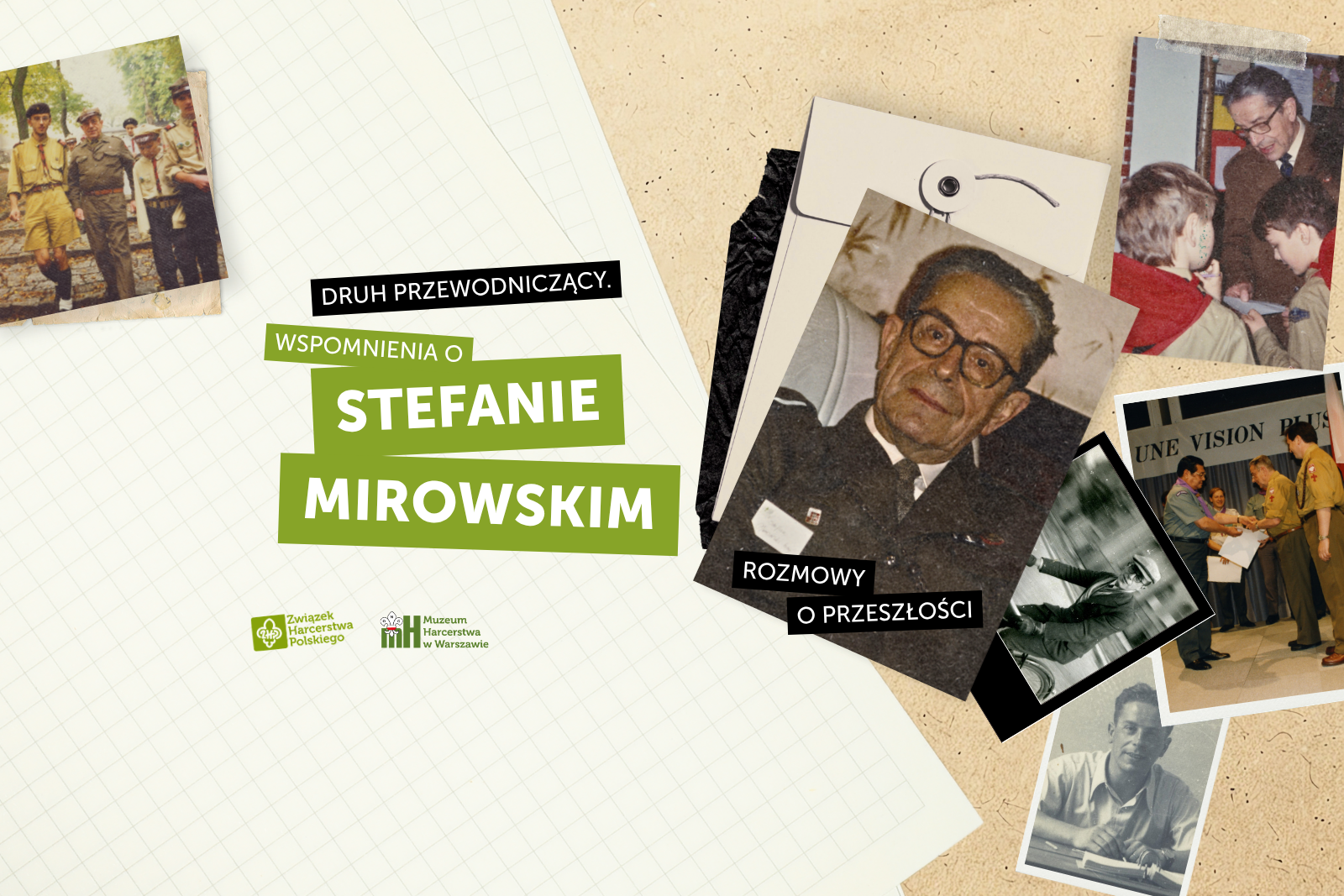 Rozmowy o przeszłości: Druh Przewodniczący. Wspomnienia o Stefanie Mirowskim